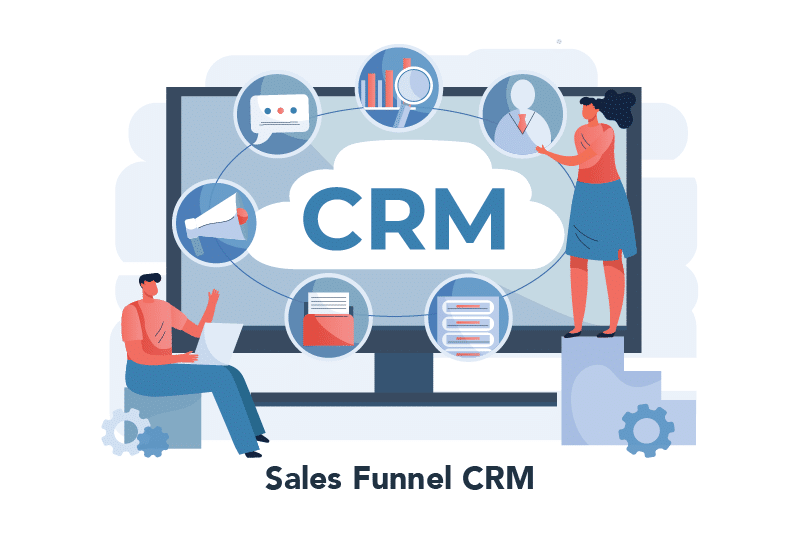 Sales Funnel CRM | Needs, Benefits, and Best Tools
