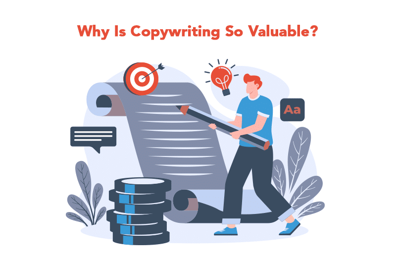 Why Is Copywriting So Valuable? 7 Core Reasons